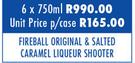 Fireball Original & Salted Caramel Liqueur Shooter-6 x 750ml
