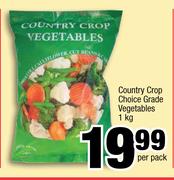 Country Crop Choice Grade Vegetables-1Kg Per Pack