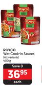 Royco Wet Cook-In Sauces (All Variants)-400g Each