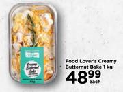 Food Lover's Creamy Butternut Bake-1Kg Each