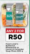 Food Lover's Butternut, Minestrone Or Carrot & Coriander Soup Mix-For Any 2 x 600g