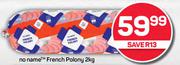 No Name French Polony-2Kg 