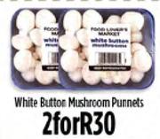White Button Mushroom Punnets-For 2
