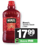 Mama's Tomato Sauce-2Ltr Each