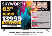 Skyworth 65" MiniLED Google TV 65X8500G