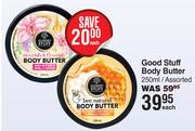 Good Stuff Body Butter Assorted-250ml Each