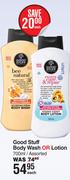 Good Stuff Body Wash Or Lotion Assorted-700ml Each