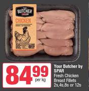 Your Butcher By Spar Fresh Chicken Breast Fillets 2s, 4s, 8s Or 12s-Per Kg