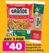 Pasta Grande Spaghetti Or Macaroni-For Any 3 x 500g