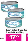 Great Value Shredded Tuna In Brine-170g Each