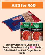 2 x Rhodes Chopped & Peeled Tomatoes 410g Plus Imbo Dried Red Speckled Sugar Beans 500g-For 3