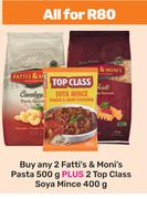 2 x Fatti's & Moni's Pasta 500g Plus 2 x Top Class Soya Mince 400g-All For