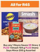 1 x Royco Sauce Or Gravy Plus 1 x Smash 104g Plus Imana Soya Mince 200g Assorted-All For