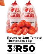 Round or Jam Tomato Thriftpacks-For 3 x 1kg