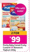 Purity Baby Cereal Fruity Custard Or Banana & Yoghurt-For 2 x 450g