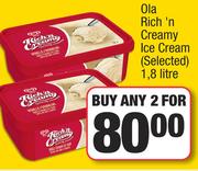 Ola Rich 'n Creamy Ice Cream (Selected)-For Any 2 x 1.8Ltr