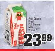 First Choice Fresh Full Cream Milk-2Ltr Each