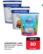 Lancewood Or Kiri Double Cream Yoghurt( All Variants)-For Any 2 x 900g/1kg