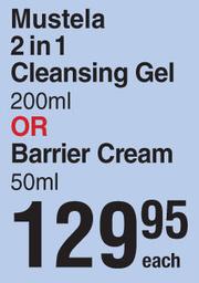 Special Mustela 2 In 1 Cleansing Gel 200ml Or Barrier Cream 50ml
