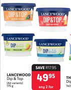 Lancewood Dip & Top (All variants)-For Any 2 x 175g
