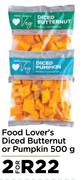 Food Lover's Diced Butternut Or Pumpkin-For 2 x 500g
