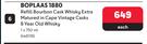Boplaas 1880 Refill Bourbon Cask Whisky Extra Matured In Cape Vintage Casks 8YearOld Whisky 446116-E
