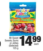 Mr Sweet Sweets, Gums Or Jellies (Selected)-125g Each