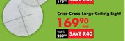 Criss-Cross Large Ceiling Light