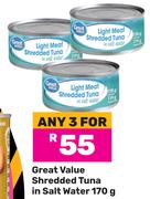 Great Value Shredded Tuna In Salt Water-For 3 x 170g