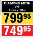 Diamond Mesh WF 1.8m x 30m