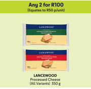 Lancewood Processed Cheese (All Variants)-For 2 x 350g