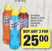 Energade Ready To Drink (Selected)-For Any 3 x 500ml