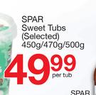 Spar Sweet Tubs(Selected)-450g/470g/500g Per Tub