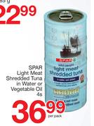 Spar Light Meat Shredded Tuna In Water Or Vegetable  Oil-4's Per Pack