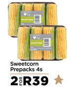 Sweetcorn Prepacks-For 2 x 4s