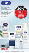 E45 Face Care Products-Each