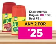 Knorr Aromat Original Or Chilli Beef-For 2 x 75g