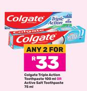 Colgate Triple Action Toothpaste 100ml Or Active Salt Toothpaste 75ml-For Any 2