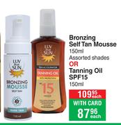 Luv That Sun Bronzing Self Tan Mousse 150ml Assorted Shades Or Tanning Oil SPF15 150ml-Each
