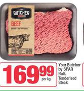 your Butcher By Spar Bulk Tenderised Steak-Per Kg