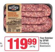 your Butcher By Spar Rooiberg Boerewors-Per Kg