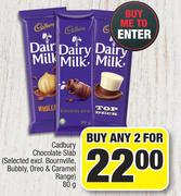 Cadbury Chocolate Slab (Selected Excl. Bournville, Bubbly, Oreo & Caramel Range)-For Any 2 x 80g