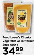 Food Lover's Chunky Vegetable Or Butternut Soup-600g Each