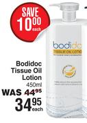 Bodidoc Tissue Oil Lotion-450ml Each