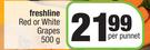 Freshline Red Or White Grapes-500g Per Punnet