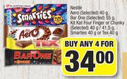 Nestle Aero 40g, BarOne 55g, KitKat Four Finger Or Chunky 40g/41.5g, Smarties 40g/Tex 40g-For Any 4