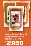 Ready-To-Eat Soups: Butternut, Chunkey Veg Or Tuscan Style Minestrone Soup-For Any 2 x 500g