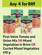 First Value Tomato & Onion Mix Or Mixed Vegetable In Brine Or Curried Mixed Vegetables-For 4 x 410g