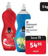 M Dishwash Liquid (All Variants)-1.5L Each