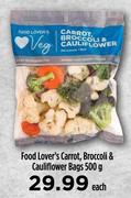 Food Lover's Carrot, Broccoli & Cauliflower Bags-500g Each